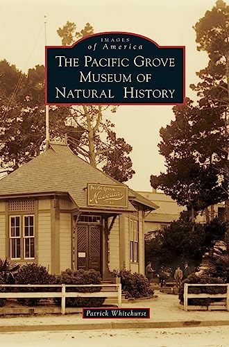 The Pacific Grove Museum of Natural History