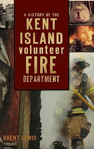 A History of the Kent Island Volunteer Fire Department