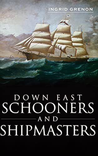 Down East Schooners and Shipmasters