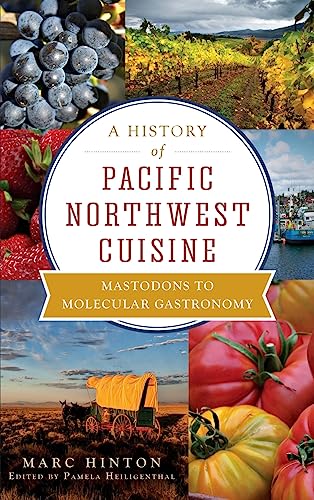 A History of Pacific Northwest Cuisine