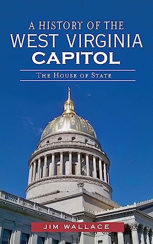 A History of the West Virginia Capitol