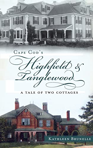 Cape Cod's Highfield & Tanglewood