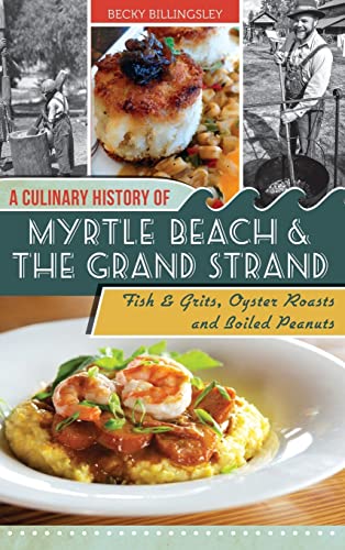 A Culinary History of Myrtle Beach & the Grand Strand
