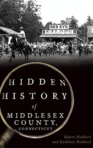Hidden History of Middlesex County, Connecticut