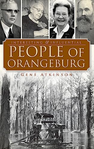 Interesting & Influential People of Orangeburg