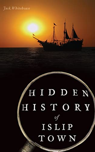 Hidden History of Islip Town