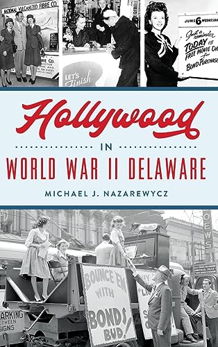 Hollywood in World War II Delaware