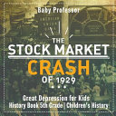 The Stock Market Crash of 1929 - Great Depression for Kids - History Book 5th Grade | Children's History