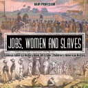 Jobs, Women and Slaves - Colonial America History Book 5th Grade | Children's American History