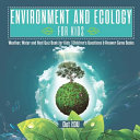 Environment and Ecology for Kids | Weather, Water and Heat Quiz Book for Kids | Children's Questions & Answer Game Books