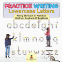 Practice Writing Lowercase Letters - Writing Workbook for Preschool | Children's Reading & Writing Books