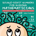 Double-Digit Numbers for Budding Mathematicians - Math Books for 1st Graders | Children's Math Books