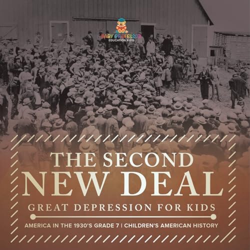 The Second New Deal | Great Depression for Kids | America in the 1930's Grade 7 | Children's American History