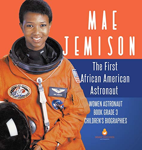 Mae Jemison The First African American Astronaut | Women Astronaut Book Grade 3 | Children's Biographies