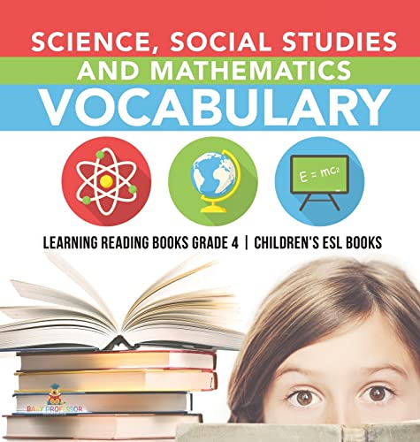Science, Social Studies and Mathematics Vocabulary | Learning Reading Books Grade 4 | Children's ESL Books