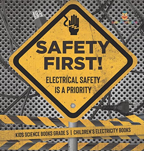 Safety First! Electrical Safety Is a Priority | Kids Science Books Grade 5 | Children's Electricity Books
