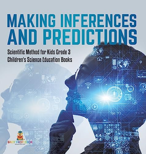 Making Inferences and Predictions | Scientific Method for Kids Grade 3 | Children's Science Education Books