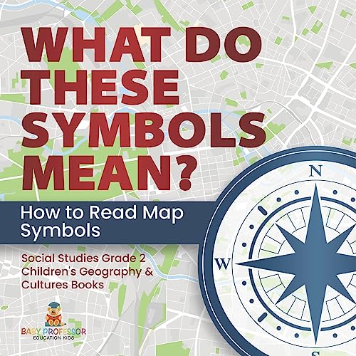 What Do These Symbols Mean? How to Read Map Symbols | Social Studies Grade 2 | Children's Geography & Cultures Books