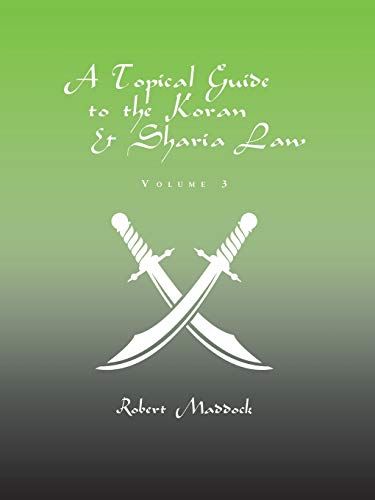 A Topical Guide to the Koran & Sharia Law