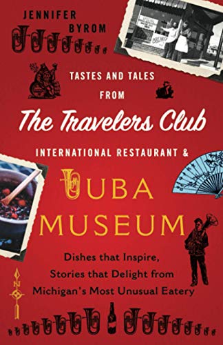 Tastes and Tales from the Travelers Club International Restaurant & Tuba Museum