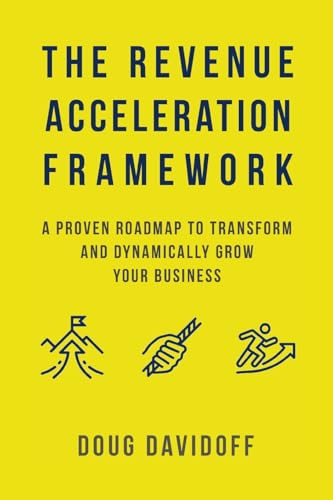 The Revenue Acceleration Framework
