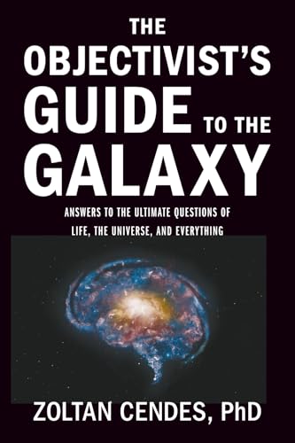 The Objectivist's Guide to the Galaxy