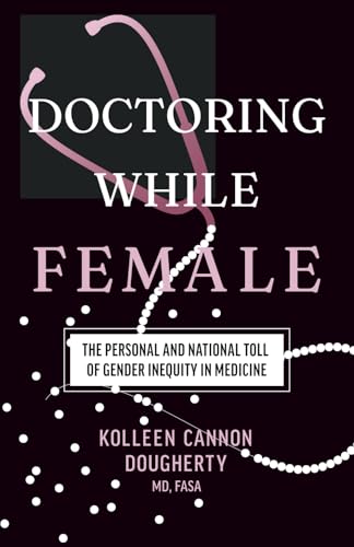 Doctoring While Female