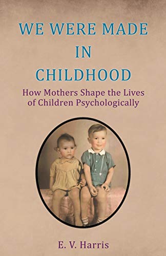 WE WERE MADE IN CHILDHOOD