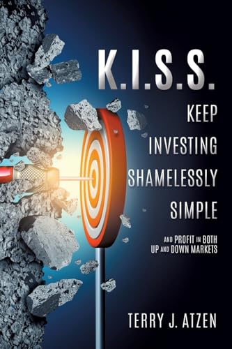 K.I.S.S. Keep Investing Shamelessly Simple