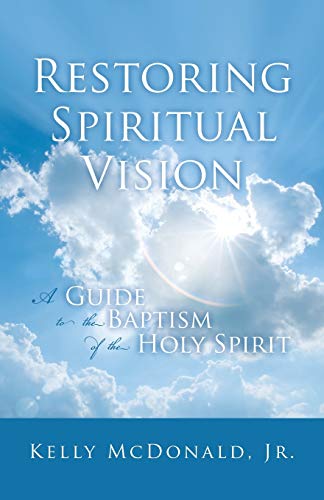 Restoring Spiritual Vision