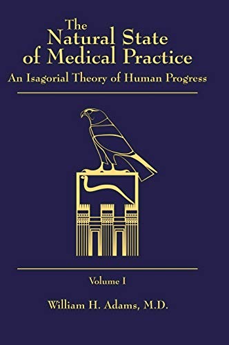 The Natural State of Medical Practice - Volume 1