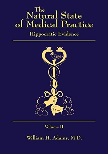 The Natural State of Medical Practice