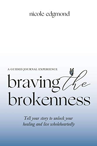 Braving the Brokenness-Guided Journal Experience