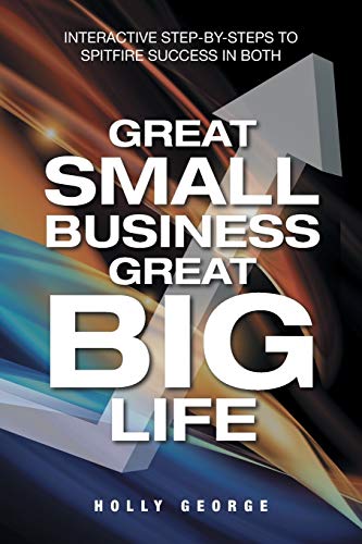 Great Small Business Great Big Life