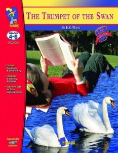 Trumpet of the Swan, by E.B. White Novel Study Grades 4-6