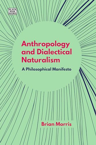 Anthropology and Dialectical Naturalism