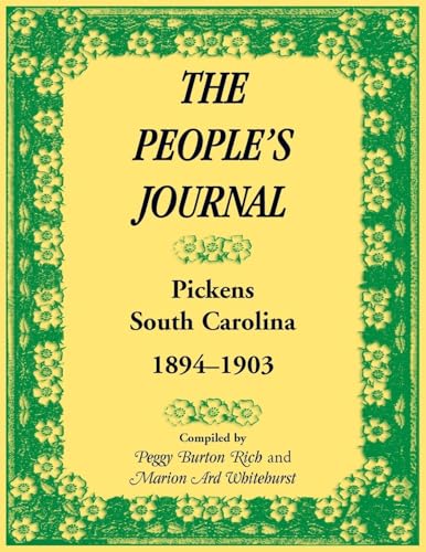 The People's Journal, Pickens, South Carolina, 1894-1903, Historical and Genealogical Abstracts
