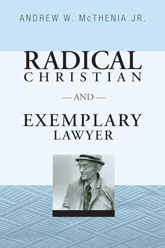 Radical Christian and Exemplary Lawyer