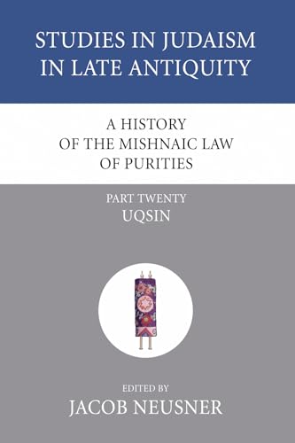 A History of the Mishnaic Law of Purities, Part 20
