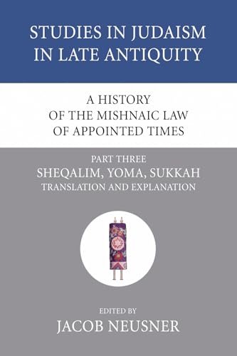 A History of the Mishnaic Law of Appointed Times, Part 3