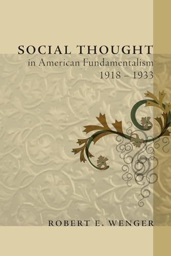 Social Thought in American Fundamentalism, 1918-1933