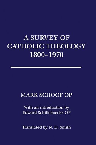 A Survey of Catholic Theology, 1800-1970