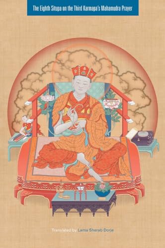 The Eighth Situpa on the Third Karmapa's Mahamudra Prayer