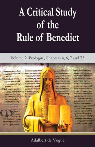 A Critical Study of the Rule of Benedict - Volume 2