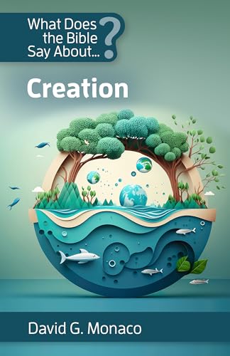 What Does the Bible Say About Creation