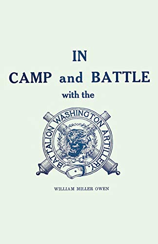 In Camp and Battle with the Washington Artillery of New Orleans