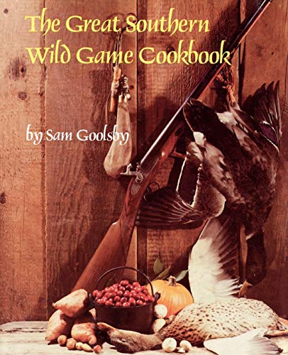 The Great Southern Wild Game Cookbook