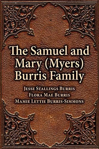 The Samuel and Mary (Myers) Burris Family
