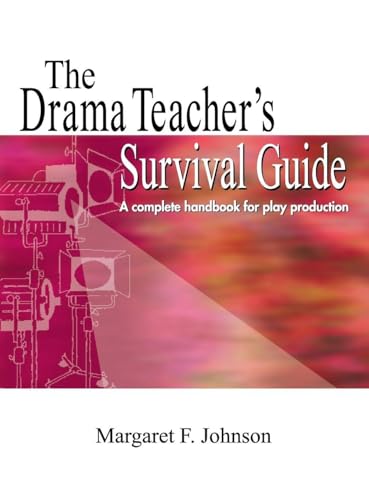 Drama Teacher's Survival Guide