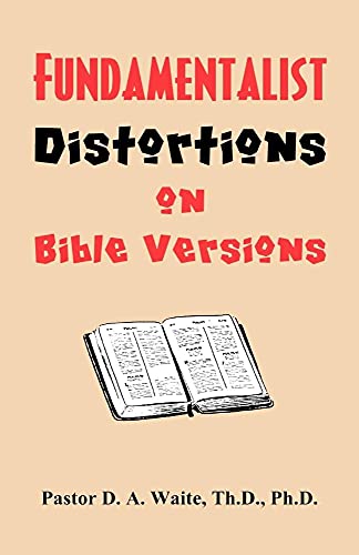 Fundamentalist Distortions on Bible Versions
